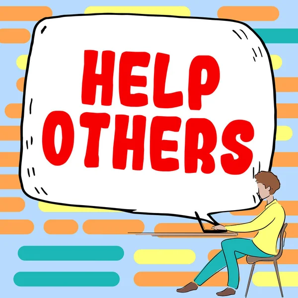 Text caption presenting Help Others, Business showcase the action of helping someone to do something or assistance