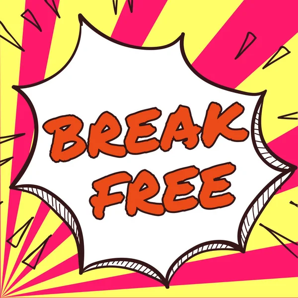 Podpis Tekstowy Przedstawiający Break Free Biznes Podchodzi Innego Sposobu Mówienia — Zdjęcie stockowe