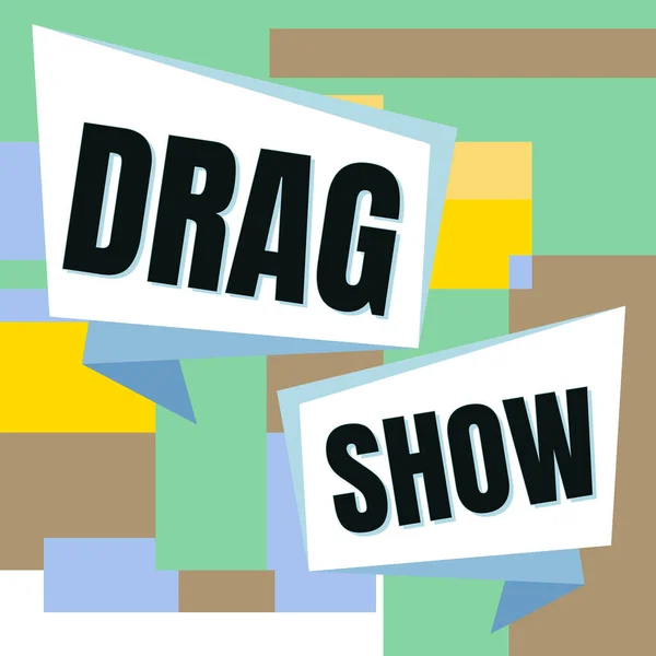 Firma Visualizzazione Drag Show Word Scritto Evento Competitivo Cui Due — Foto Stock