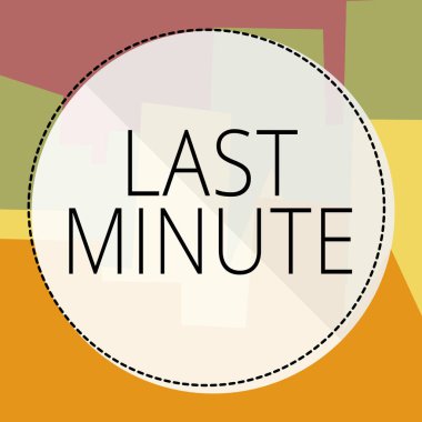 Son Dakika, iş fikrinin yapıldığı ya da olaydan önce mümkün olan en son zamanda gösterileceği işareti