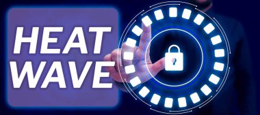 El yazısı işareti Sıcak Dalgası, iş genel değerlendirmesi anormal sıcak hava koşullarının uzun sürmesi