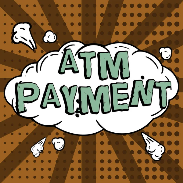 Handschriftliches Zeichen Atm Payment Internet Konzept Bargeldloses Bezahlen Über Tragbare — Stockfoto