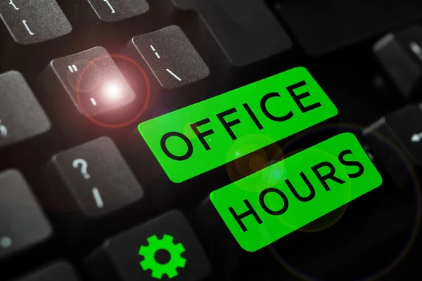 Sign displaying Office Hours, Business overview The hours which business is normally conducted Working time