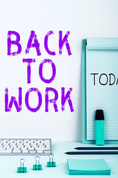 Legenda Texto Apresentando Back Work Word Returning Job Routine End — Fotografia de Stock
