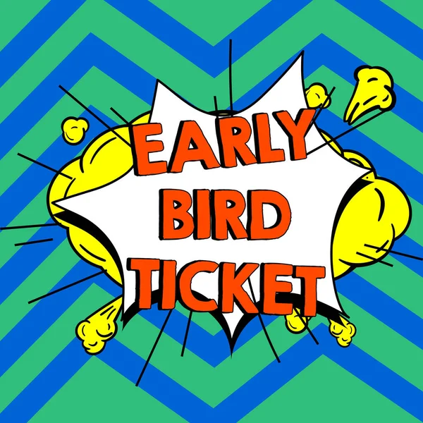 Text caption presenting Early Bird Ticket, Business approach Buying a ticket before it go out for sale in regular price