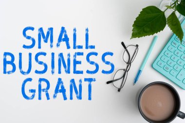 Text sign showing Small Business Grant, Business showcase an individual-owned business known for its limited size clipart
