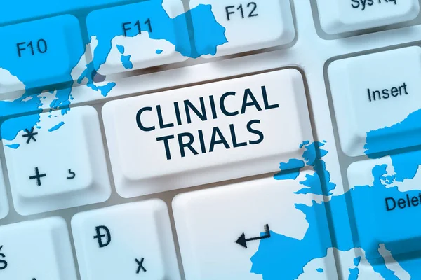 Text caption presenting Clinical Trials, Business concept Research investigation to new treatments to people