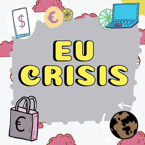 显示Eu危机的标牌 概念意味着欧元区国家无力偿还或再融资其政府债务 — 图库照片