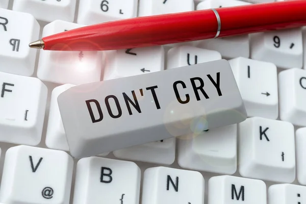 Skylt Som Visar Dont Cry Business Showcase Shed Tårar Typiskt — Stockfoto