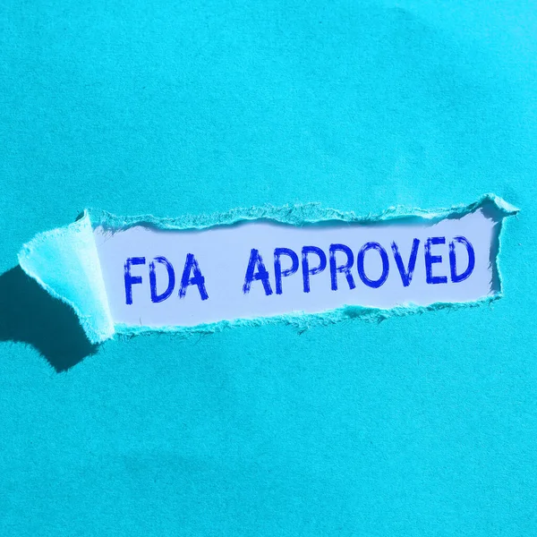 El yazısı tabelası Fda Onaylandı, İş Fikri FDA ürünün veya formülün güvenli ve etkili olduğunu kabul etti