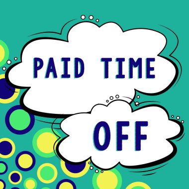 Kavramsal başlık Ödenmiş İzin Süresi, Çalışmadığınız anlar için Ödeme Sözcüğü