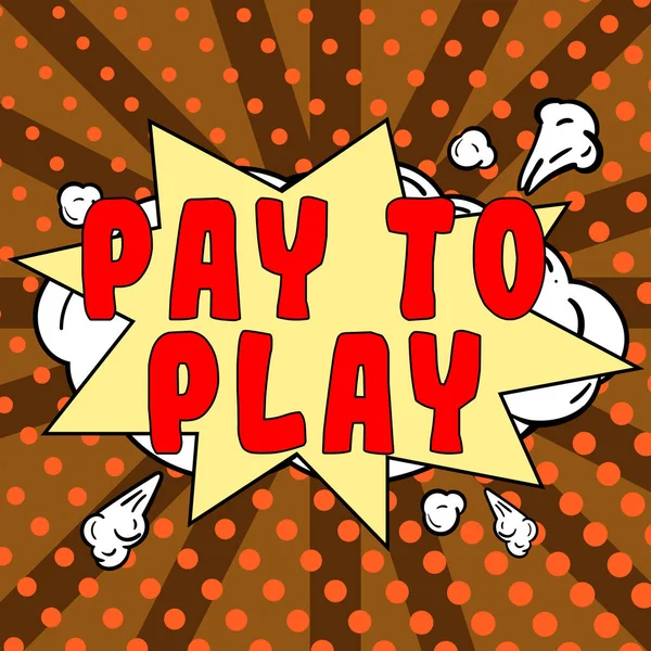 Text Legendă Care Prezintă Pay Play Concept Meaning Give Money — Fotografie, imagine de stoc