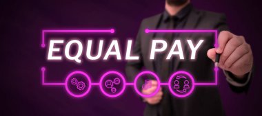 Eşit Ödeme, İş Genel Bakış Haklarını gösteren bir tabela, aynı işyerindeki kişilere eşit ücret verilmesi