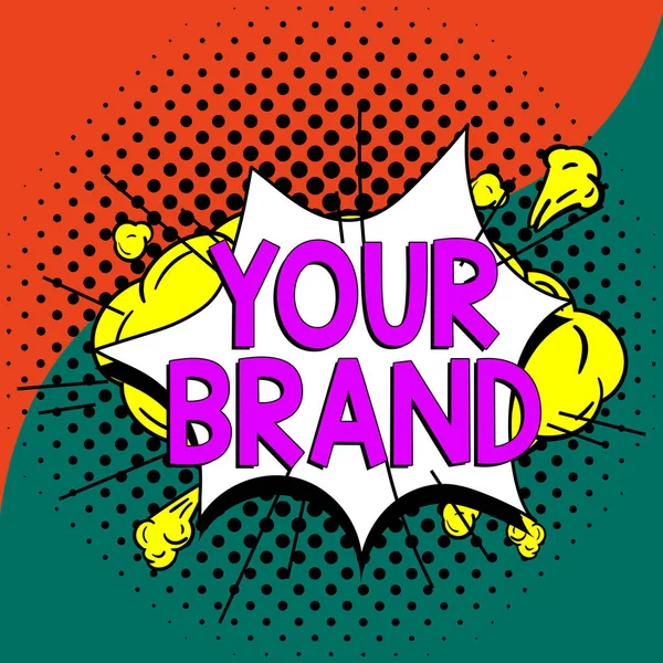 Sign Displaying Your Brand Internet Concept Bármilyen Név Amely Hatással — Stock Fotó