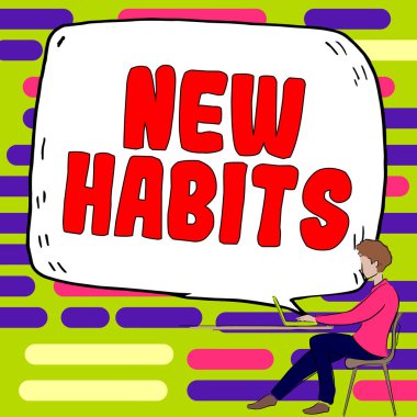 İlham veren yeni alışkanlıkları gösteren metin, iş fikri düzenli olarak tekrarlanan davranış rutinini değiştirir