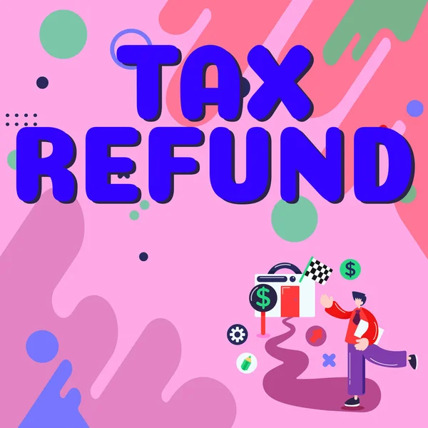 Text Sign Showing Tax Refund Internet Concept Applied Money Liability —  Fotos de Stock