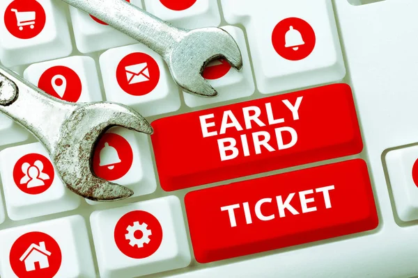 Writing displaying text Early Bird Ticket, Business idea Buying a ticket before it go out for sale in regular price