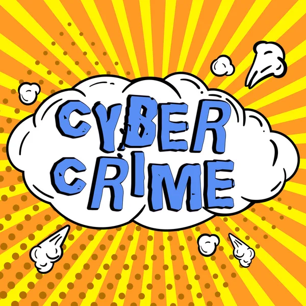 Conceptuele Bijschrift Cyber Crime Zakelijke Aanpak Soort Criminele Activiteiten Uitgevoerd — Stockfoto