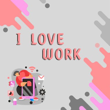 El yazısı I Love Work, Internet Concept High kendi kendini yönetmenin işinizde rahat olması