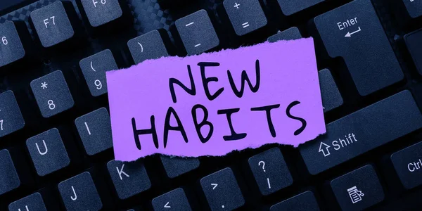 Conceptual display New Habits, Word for change the routine of behavior that is repeated regularly