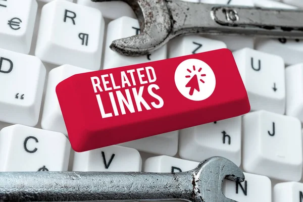 Inspiration showing sign Related Links, Business concept Website inside a Webpage Cross reference Hotlinks Hyperlinks