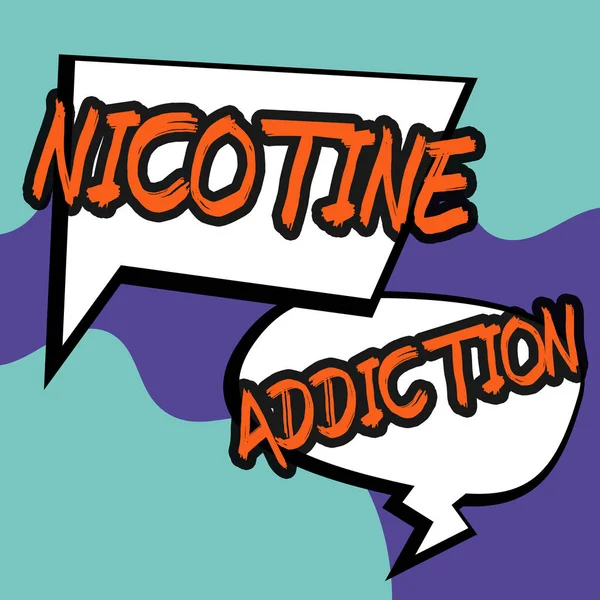 Text showing inspiration Nicotine Addiction, Business concept condition of being addicted to smoking or tobacco consuming