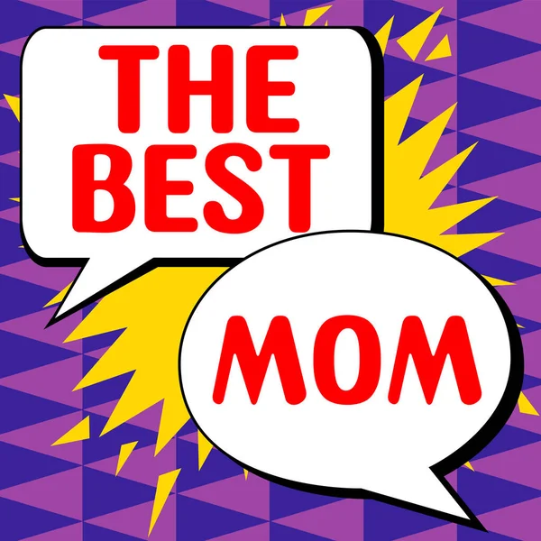 Conceptual display The Best Mom, Internet Concept Appreciation for your mother love feelings compliment