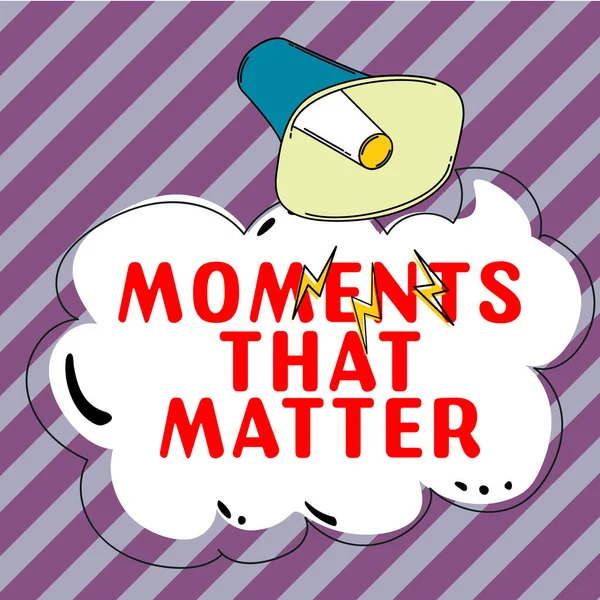Sign Displaying Moments Matter Business Idea Meaningful Positive Happy Memorable — Fotografia de Stock