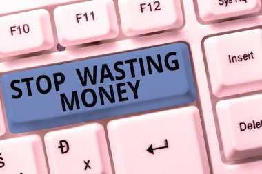 El yazısı metni Para israfını durdurun, kişi veya gruba kaydetmeye başlamalarını tavsiye etmek ve akıllıca kullanmak için sözcük