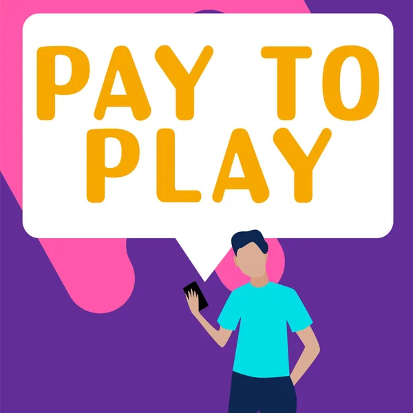 Textzeichen Mit Pay Play Business Ansatz Gib Geld Für Ein — Stockfoto