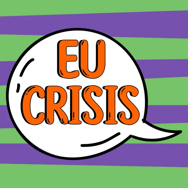 显示Eu危机的文字符号概念 意思是欧元区国家无力偿还或再融资其政府债务 — 图库照片