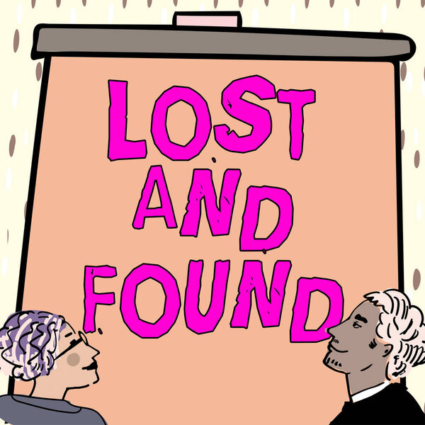 Text showing inspiration Lost And Found, Business approach Place where you can find forgotten things Search service