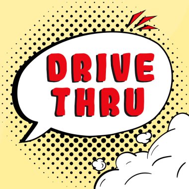 Sür Thru 'yu gösteren metin işareti, sürüş yoluyla hizmet alabileceğiniz yer için sözcük