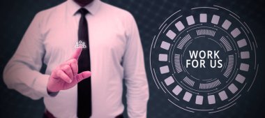 Writing displaying text Work For Us, Business overview Invitation to join a working team group company institution