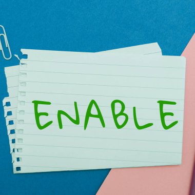 El yazısı metni Etkinleştir, İş genel görünümü Birine ya da bir şeye yetki ver ya da bir şey yapmak için bir şey