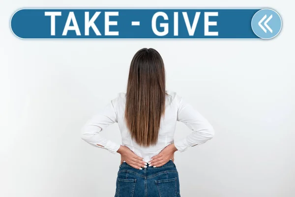 Titulek Textu Představuje Take Give Koncept Znamená Také Ochotu Přijmout — Stock fotografie