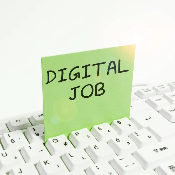 Sign displaying Digital Job, Business concept get paid task done through internet and personal computer