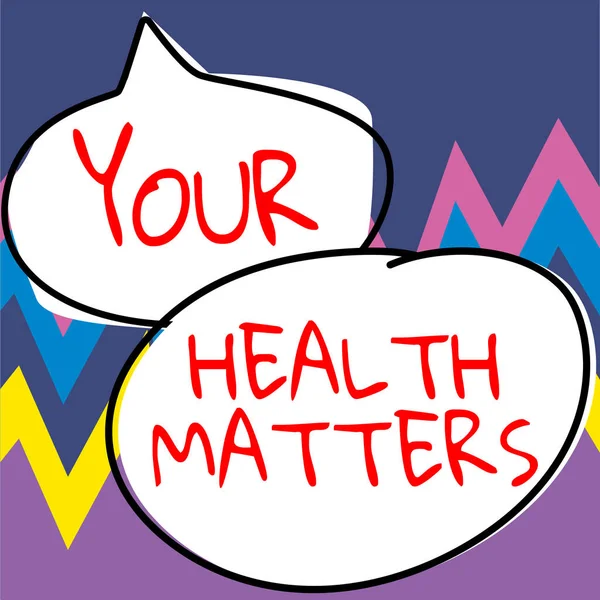 Texte Manuscrit Your Health Matters Word Good Health Most Important — Photo