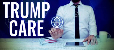 Trump Care sunan metin başlığı, ABD 'de Karşılanabilir Bakım Yasasının değiştirilmesi anlamına gelir