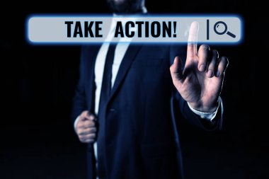 Kavramsal görüntü Eylem Al, İş yaklaşımı Resmi veya sorunlu bir hedefe ulaşmak için uyumlu bir şey yap