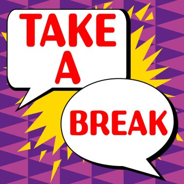 Esinlenmeyi gösteren metin. Mola al, Dinlenmek için kelime. Bir şeyler yapmayı bırak.