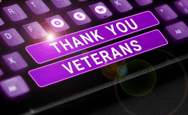 Sign displaying Thank You Veterans, Word for Expression of Gratitude Greetings of Appreciation