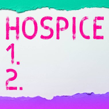 Handwriting text Hospice, Word Written on focuses on the palliation of a terminally ill patients pain