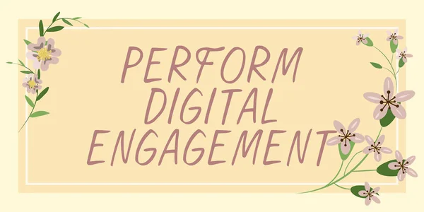 Sign Displaying Perform Digital Engagement Word Written Engage Your Audience — Stock Fotó