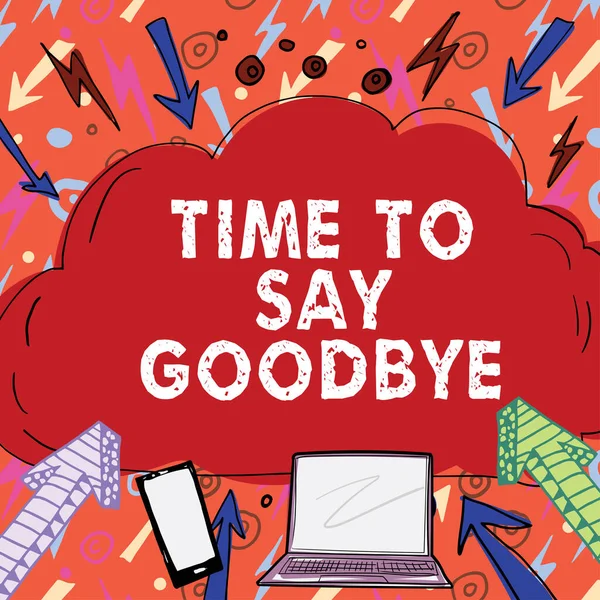 Texto Que Muestra Inspiración Tiempo Para Decir Adiós Escaparate Negocios — Foto de Stock