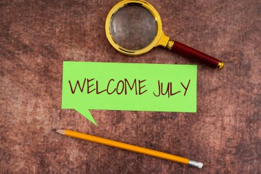 Conceptual display Welcome July, Business showcase Calendar Seventh Month 31days Third Quarter New Season