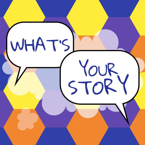 Text caption presenting Whats Your Story, Internet Concept asking someone tell me about himself Share experience