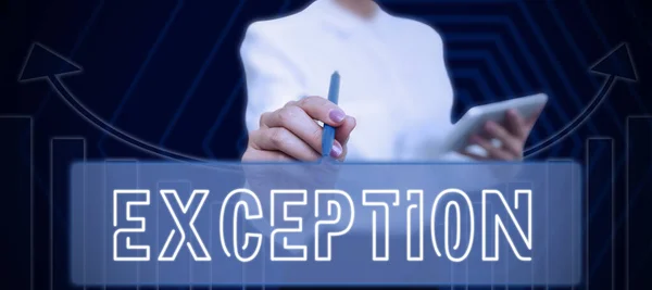 stock image Text showing inspiration Exception, Word Written on person or thing that is excluded from general statement or rule