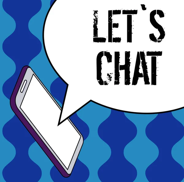 Sign displaying LETS CHAT, Word Written on inviting the person to have informal conversation with you