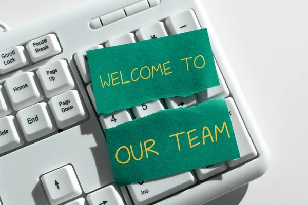 Handwriting text Welcome To Our Team, Word Written on introducing another person to your team mates